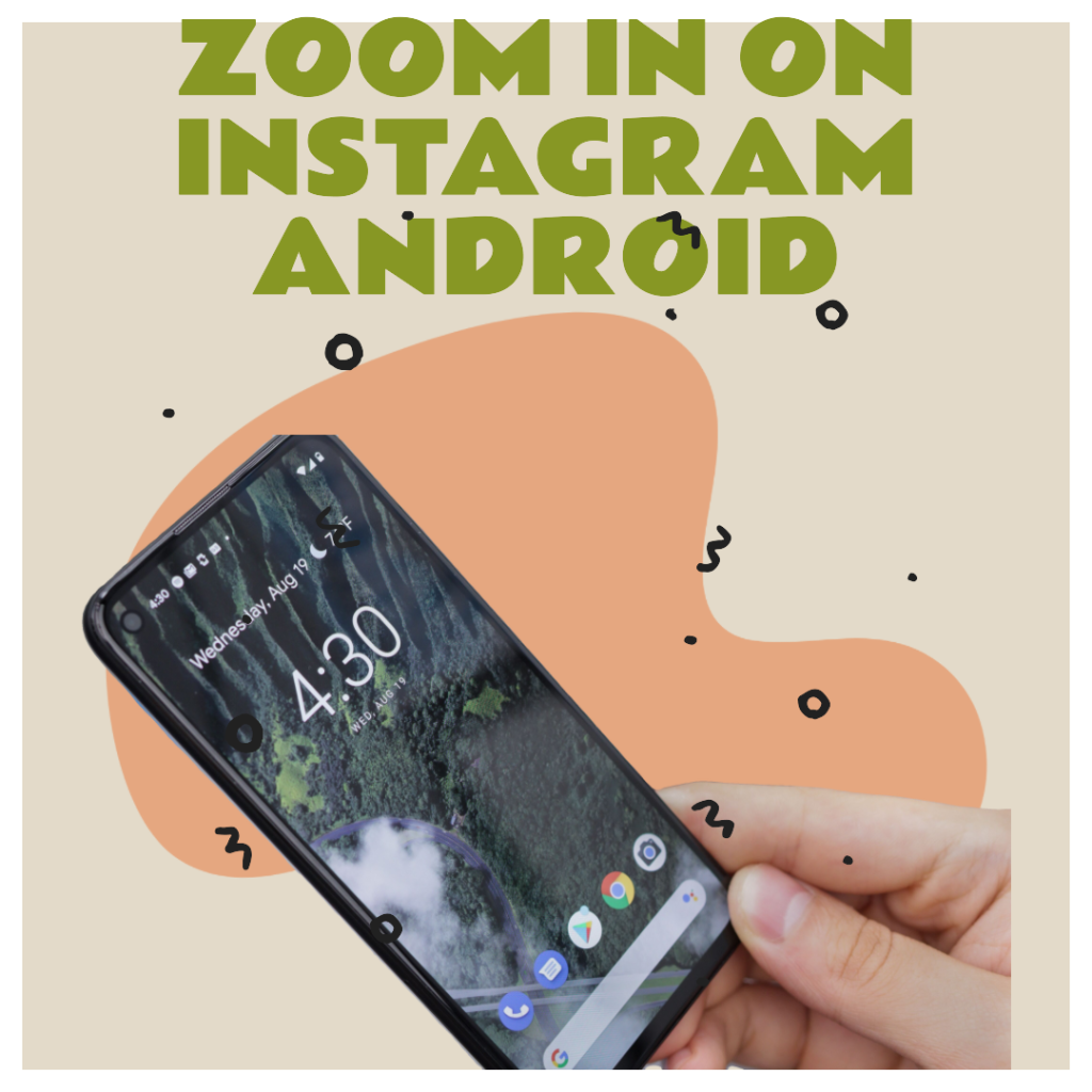 Zoom in on Instagram Android