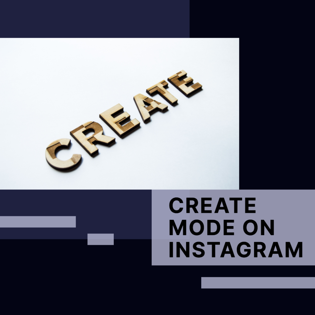 Create mode on instagram