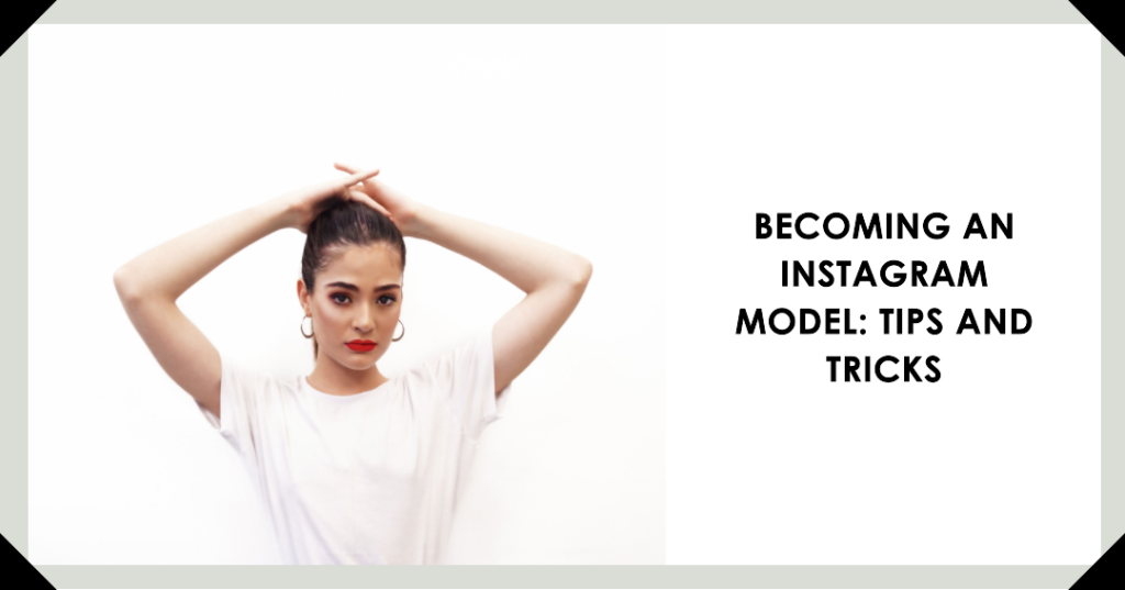 How to Become an Instagram Model