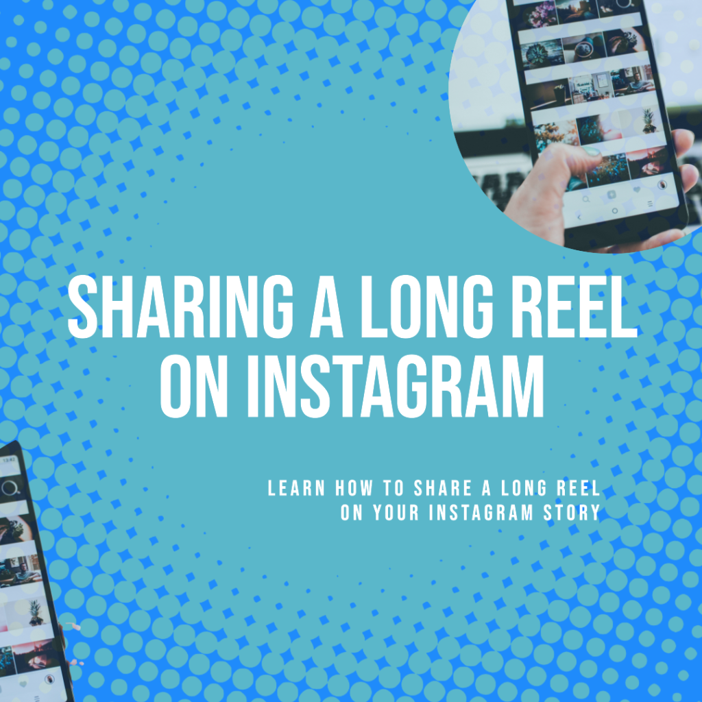 How to share a long reel on Instagram story