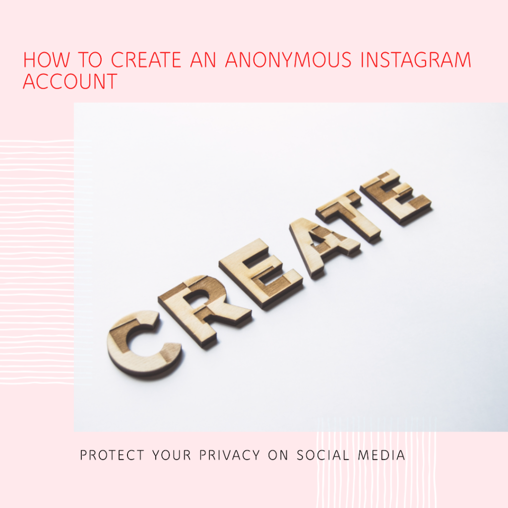 How to Create an Anonymous Instagram Account