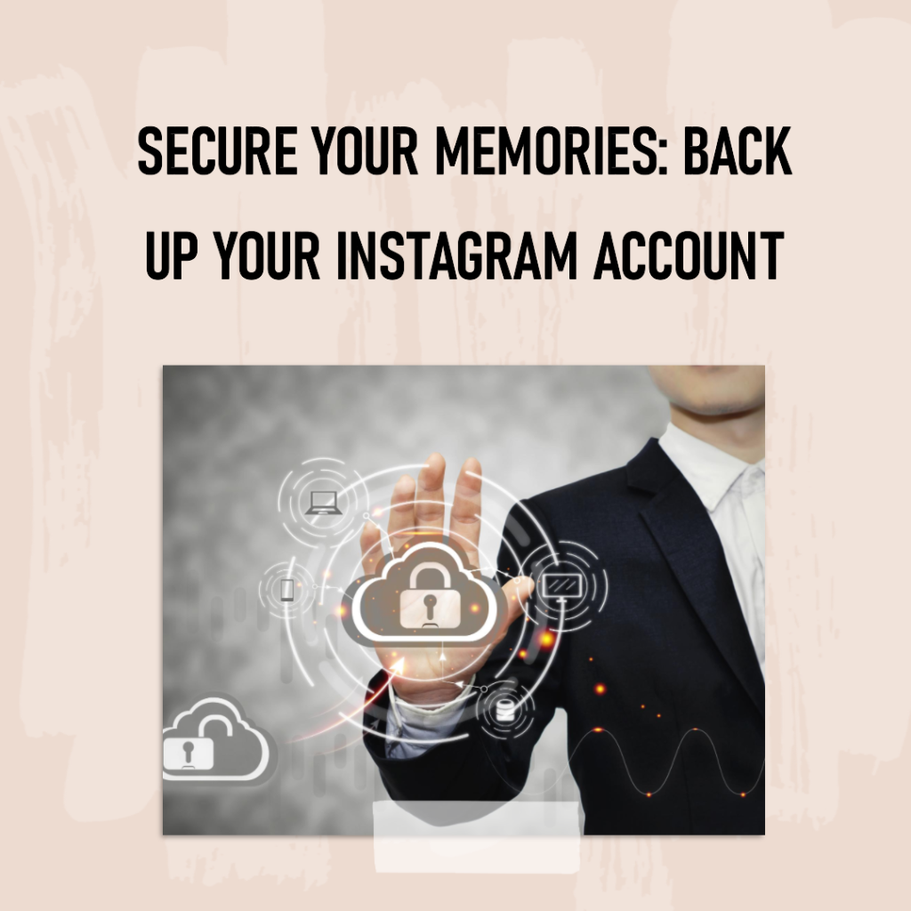 How to Back Up Your Instagram Account