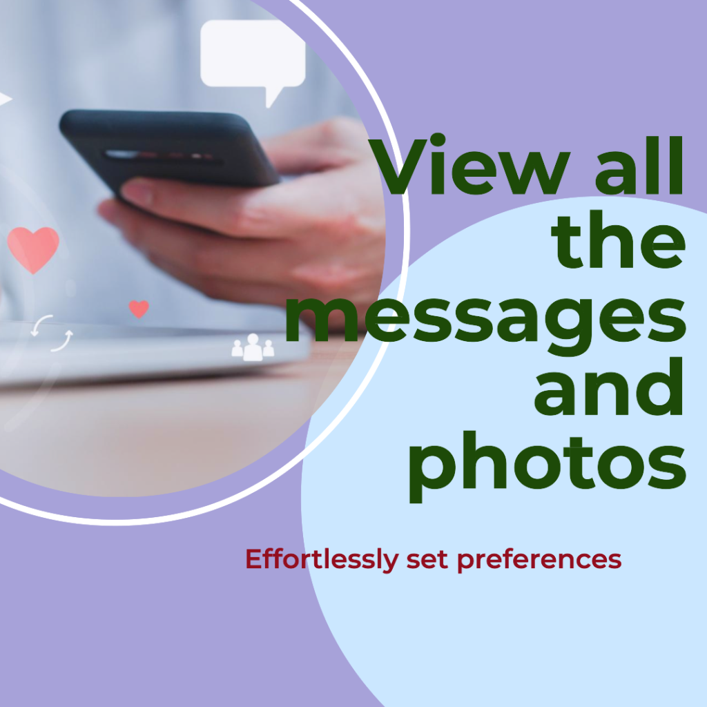 View all the messages and photos and set preferences for each