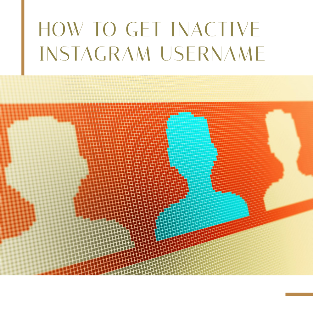 How to Get Inactive Instagram Username