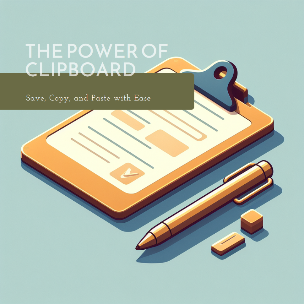 The clipboard empowers you. It allows you to save content, copy something else, and paste the content