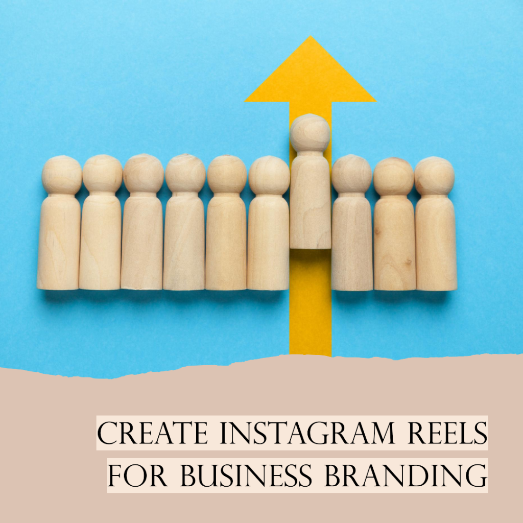 How to create instagram reels for business branding