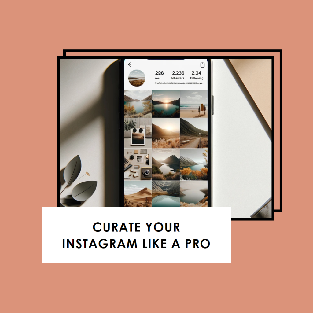 How to Curate Your Instagram