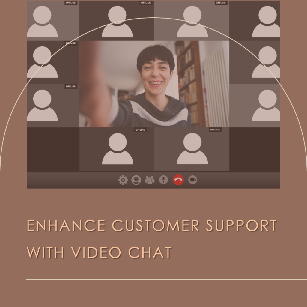 Incorporating video chat into your customer support strategy can significantly enhance the way you interact with and support your customers.