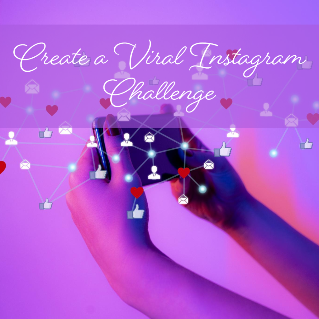 How to create a viral Instagram challenge