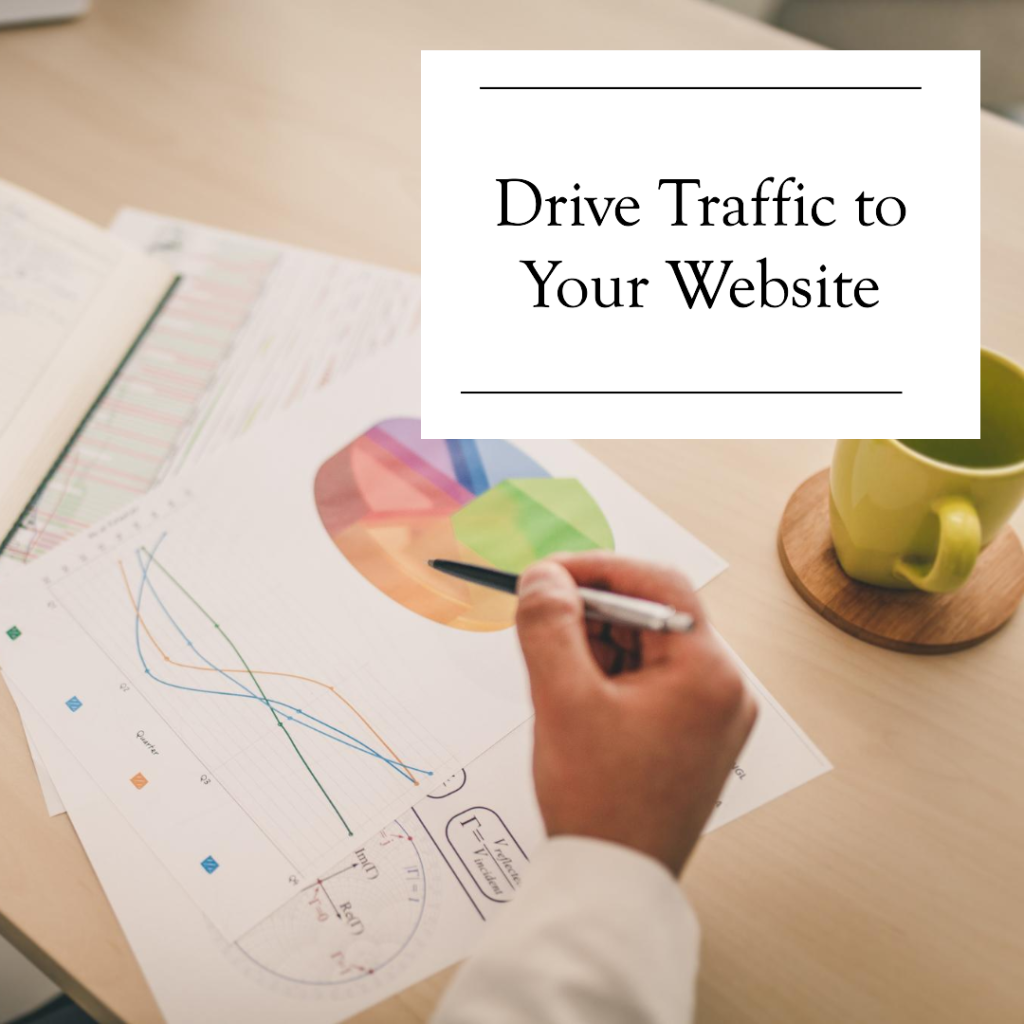 Promote your business and drive users to your website
