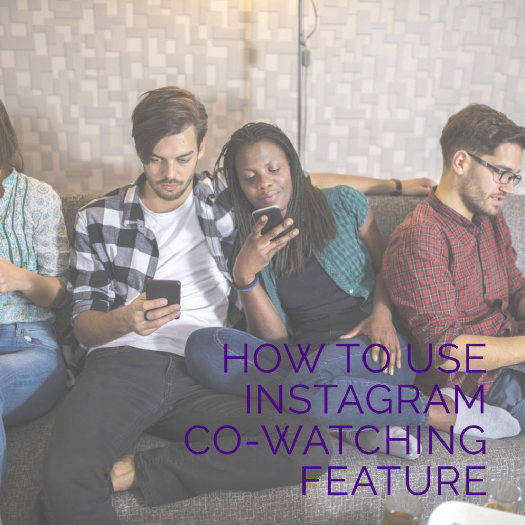 How to use Instagram co-watching feature