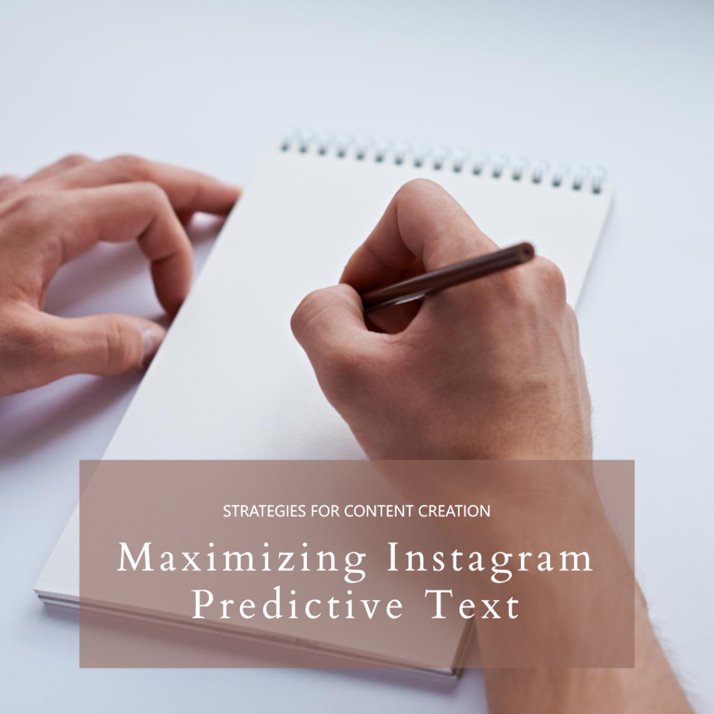 Strategies for utilizing instagram predictive text in content creation