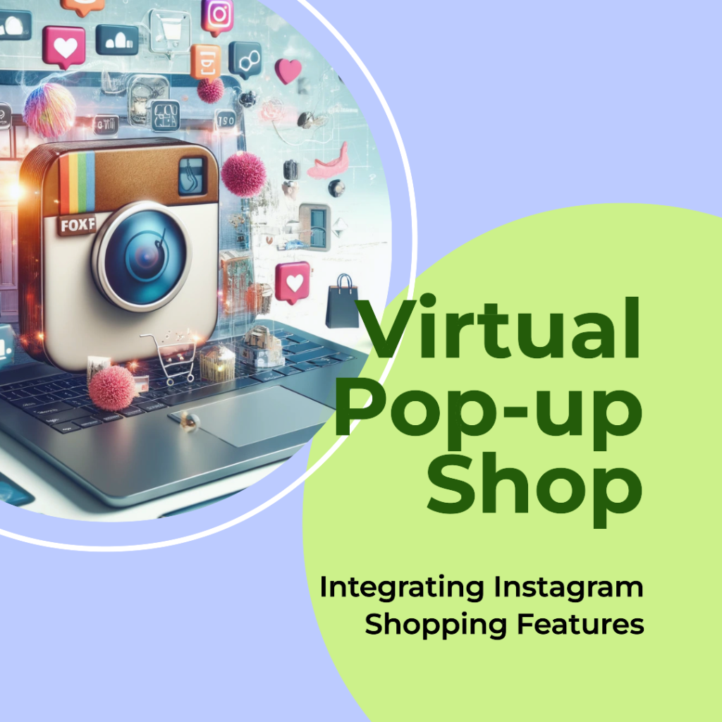 How to use integrated instagram shopping features for a virtual pop-up shop