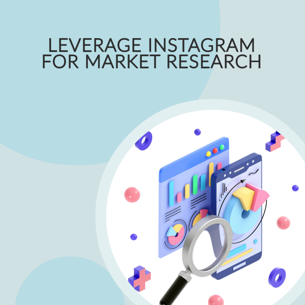 How to utilize Instagram for market research