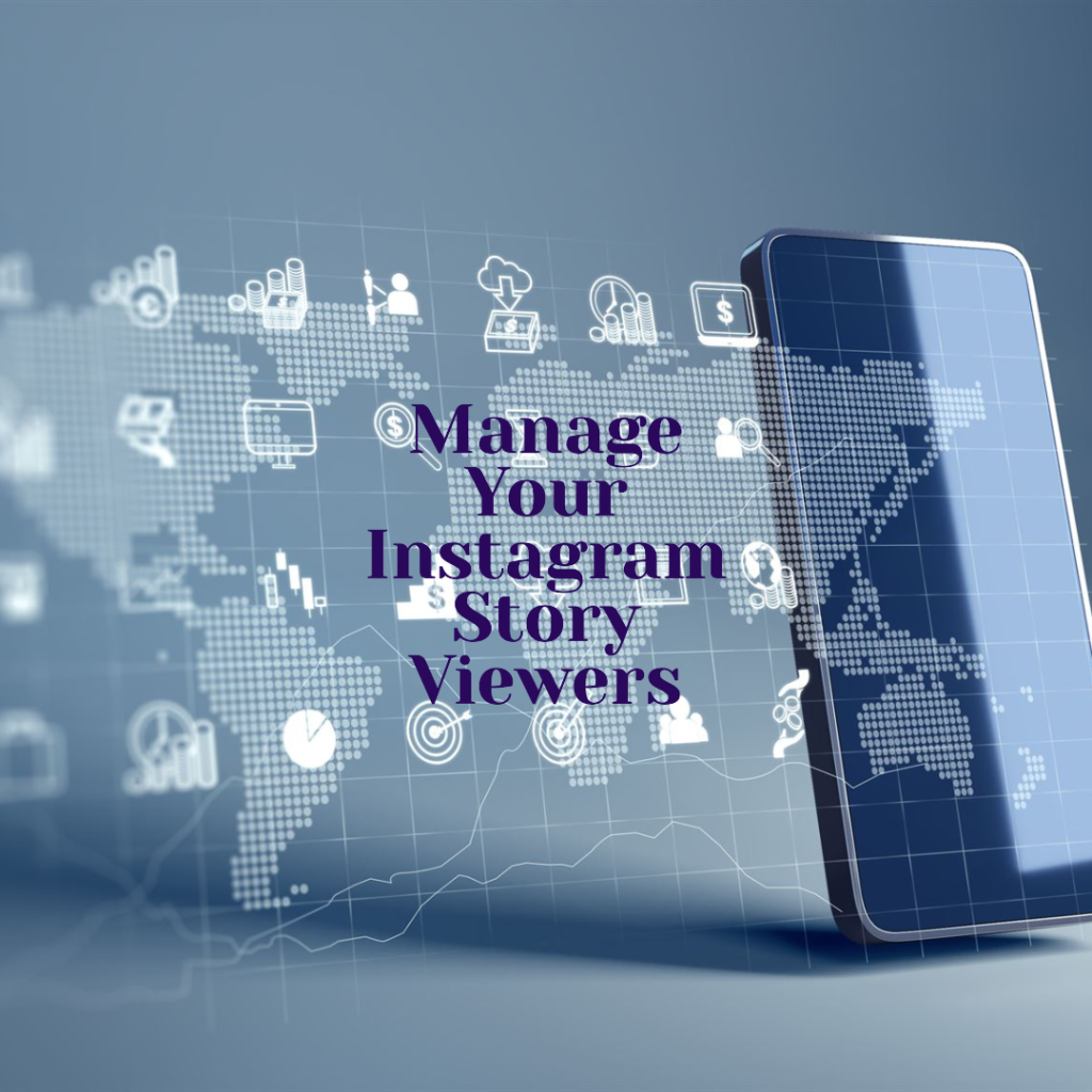 Managing your Instagram Story viewer settings