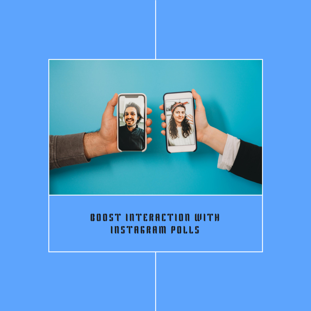 Using polls on Instagram is a fantastic way to boost interaction and gather insights