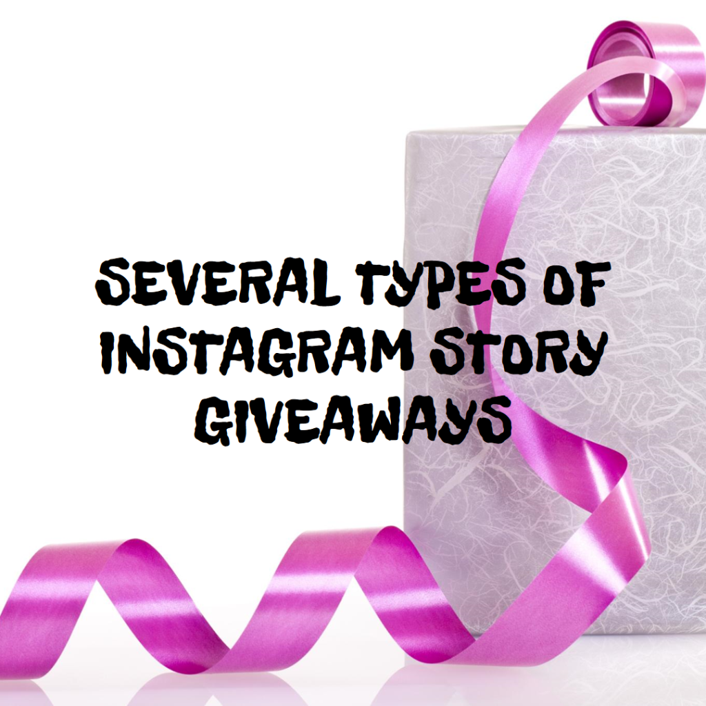 Several types of Instagram Story giveaways